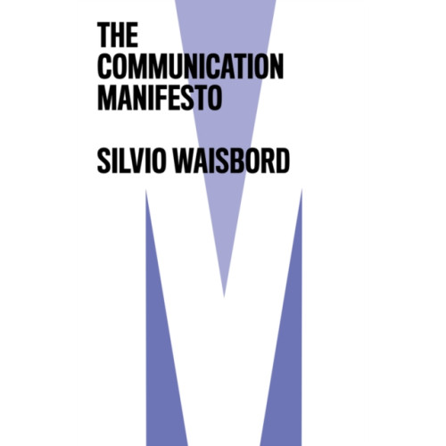 John Wiley And Sons Ltd The Communication Manifesto (häftad, eng)