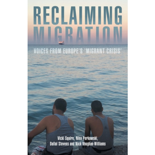 Manchester university press Reclaiming Migration (häftad, eng)