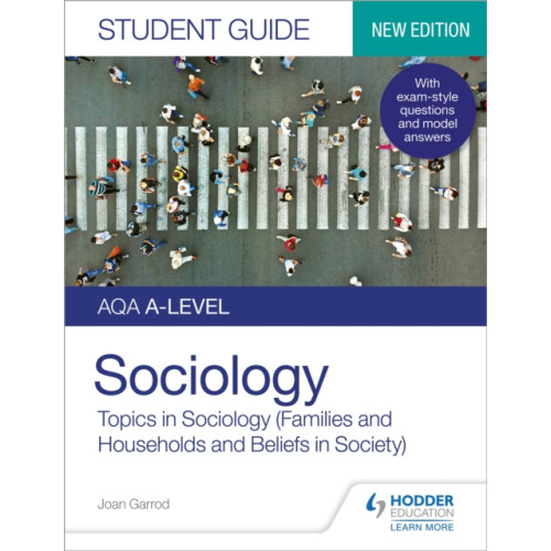 Hodder Education AQA A-level Sociology Student Guide 2: Topics in Sociology (Families and households and Beliefs in society) (häftad, eng)