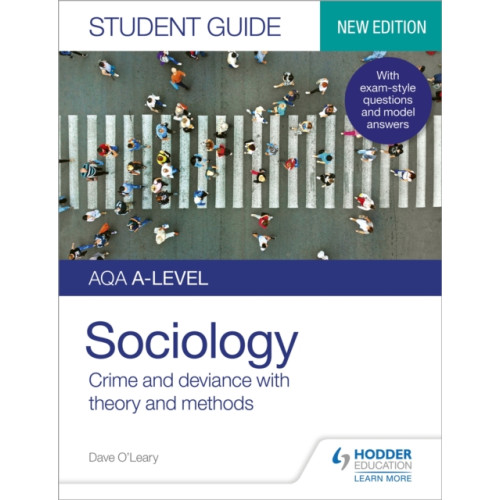 Hodder Education AQA A-level Sociology Student Guide 3: Crime and deviance with theory and methods (häftad, eng)