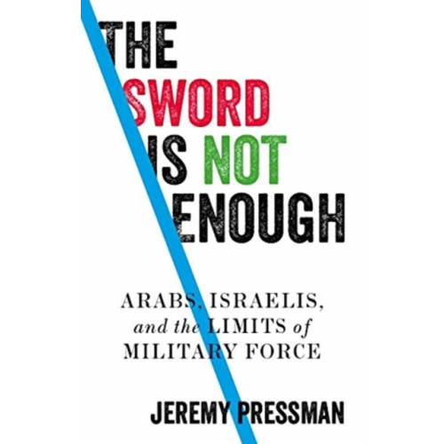 Manchester university press The Sword is Not Enough (inbunden, eng)