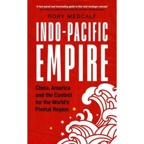 Manchester university press Indo-Pacific Empire (inbunden, eng)