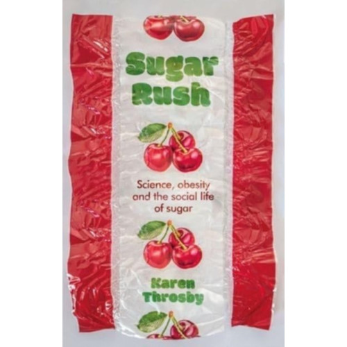 Manchester university press Sugar Rush (häftad, eng)