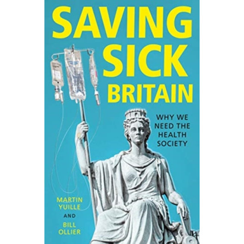 Manchester university press Saving Sick Britain (inbunden, eng)