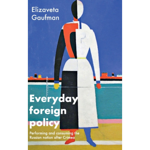 Manchester university press Everyday Foreign Policy (inbunden, eng)