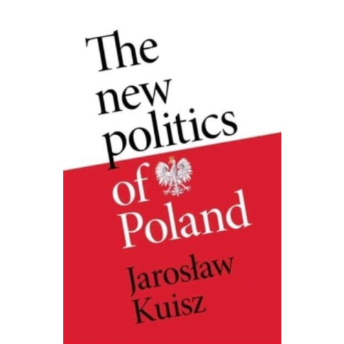 Manchester university press The New Politics of Poland (inbunden, eng)