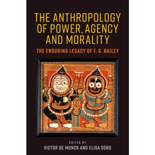 Manchester university press The Anthropology of Power, Agency, and Morality (inbunden, eng)