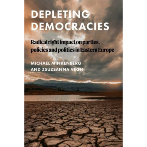 Manchester university press Depleting Democracies (inbunden, eng)