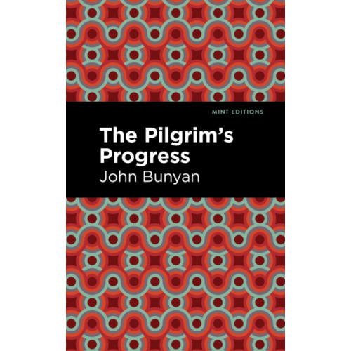 Mint Editions The Pilgrim's Progress (inbunden, eng)