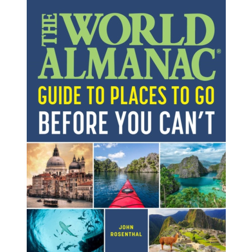 Skyhorse Publishing The World Almanac Places to Go Before You Can't (häftad, eng)