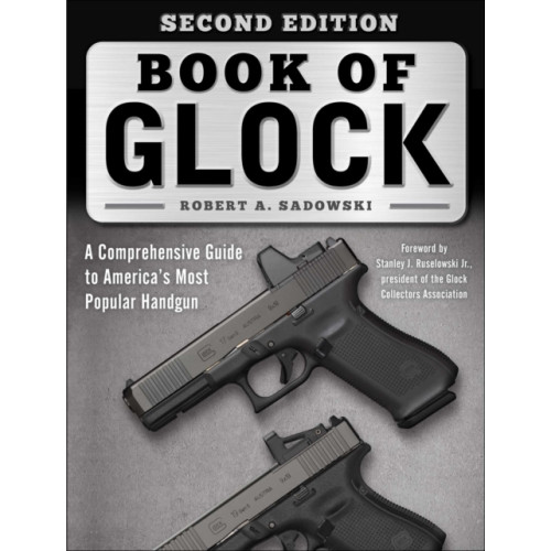 Skyhorse Book of Glock, Second Edition (häftad, eng)