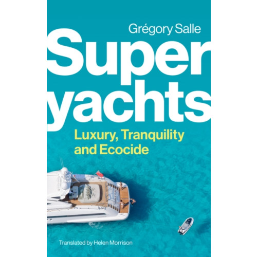 John Wiley And Sons Ltd Superyachts (häftad, eng)