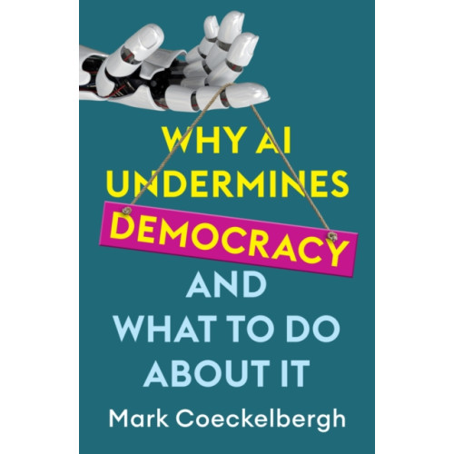 John Wiley And Sons Ltd Why AI Undermines Democracy and What To Do About It (häftad, eng)