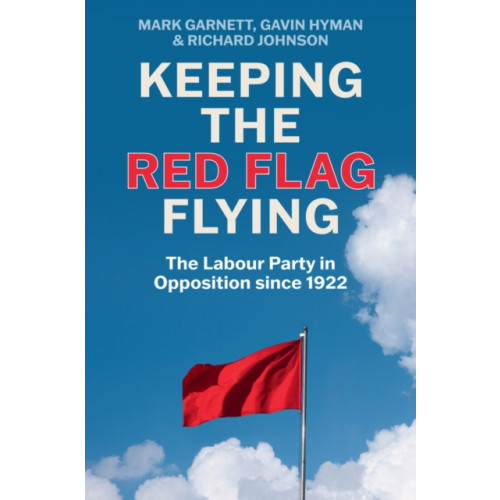 John Wiley And Sons Ltd Keeping the Red Flag Flying (häftad, eng)