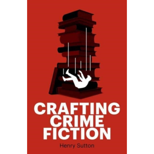 Manchester university press Crafting Crime Fiction (häftad, eng)