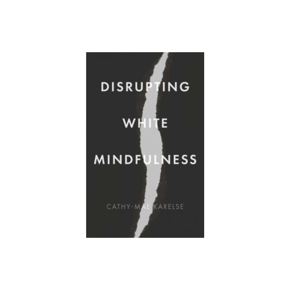 Produktbild för Disrupting White Mindfulness (inbunden, eng)
