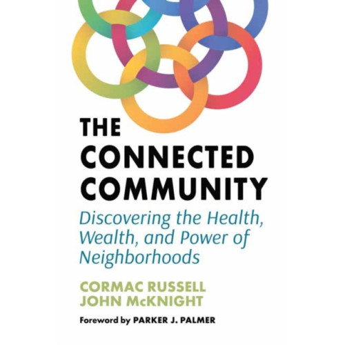 Berrett-Koehler Publishers The Connected Community (häftad, eng)