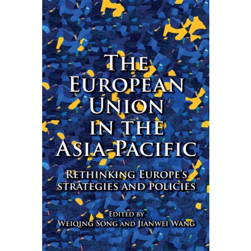 Manchester university press The European Union in the Asia-Pacific (häftad, eng)