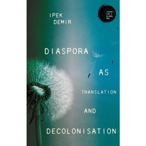 Manchester university press Diaspora as Translation and Decolonisation (häftad, eng)