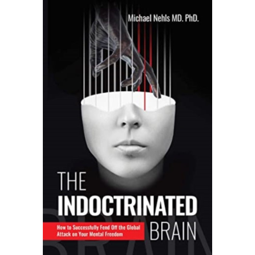 Skyhorse Publishing The Indoctrinated Brain (inbunden, eng)