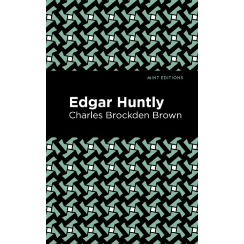 Mint Editions Edgar Huntly (häftad, eng)