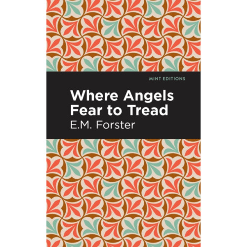 Mint Editions Where Angels Fear to Tread (häftad, eng)