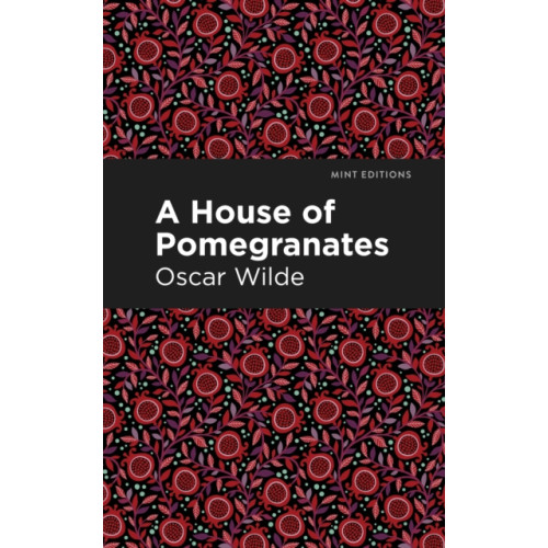 Mint Editions A House of Pomegranates (häftad, eng)