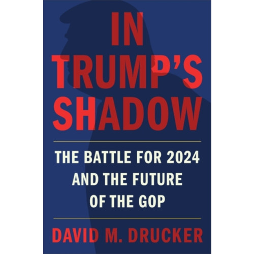 Little, Brown & Company In Trump's Shadow (inbunden, eng)