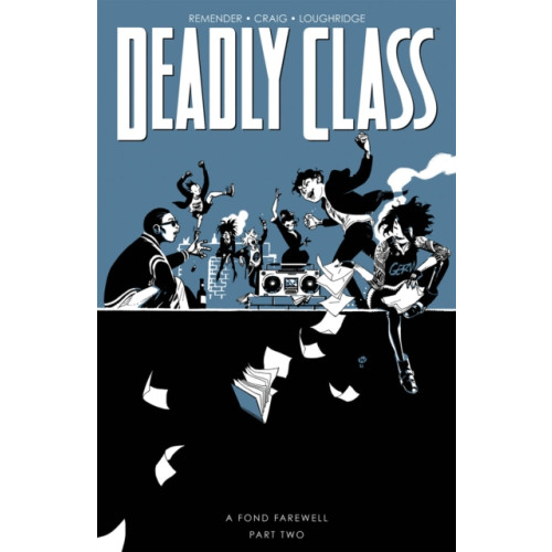 Image Comics Deadly Class, Volume 12: A Fond Farewell, Part Two (häftad, eng)