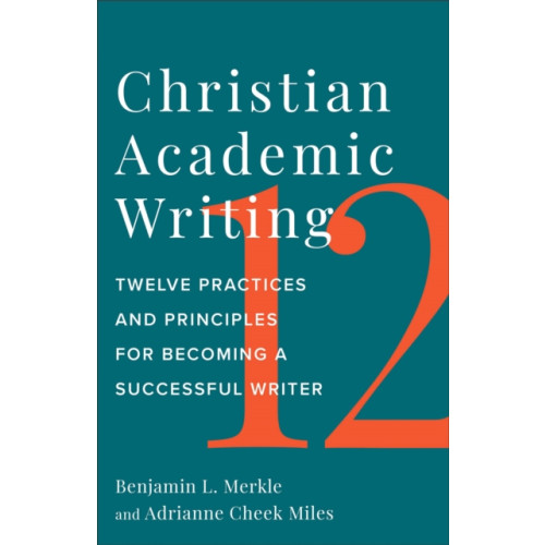 Baker publishing group Christian Academic Writing (häftad, eng)