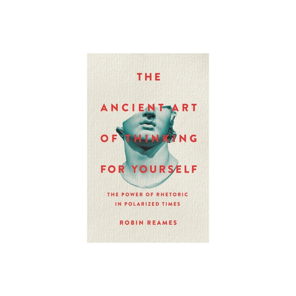 Produktbild för The Ancient Art of Thinking For Yourself (inbunden, eng)
