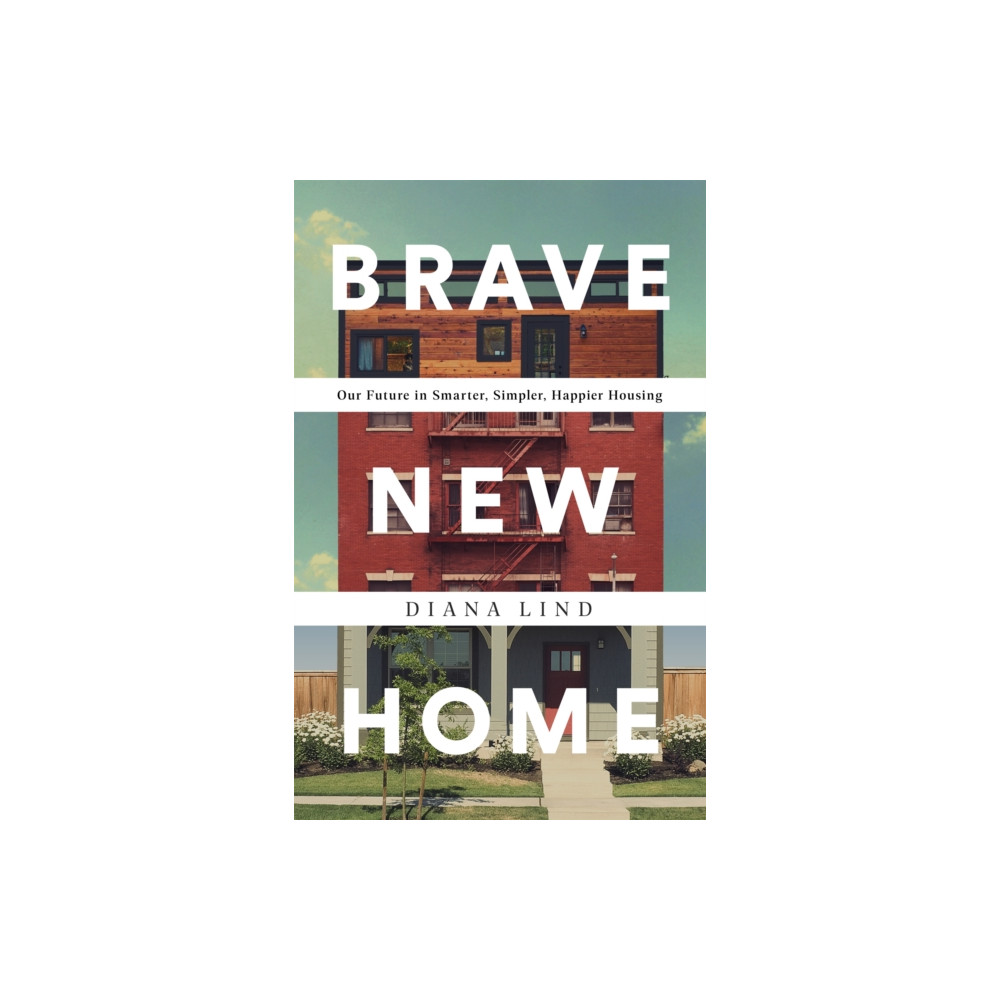 Produktbild för Brave New Home (inbunden, eng)