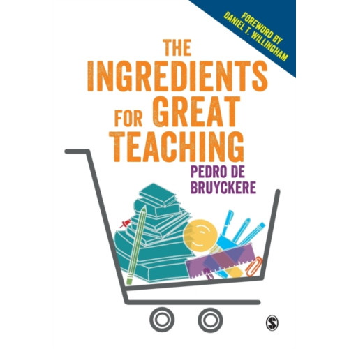 Sage Publications Ltd The Ingredients for Great Teaching (häftad, eng)