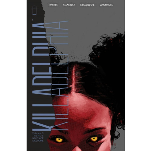 Image Comics Killadelphia Volume 5: There's No Place Like Home (häftad, eng)