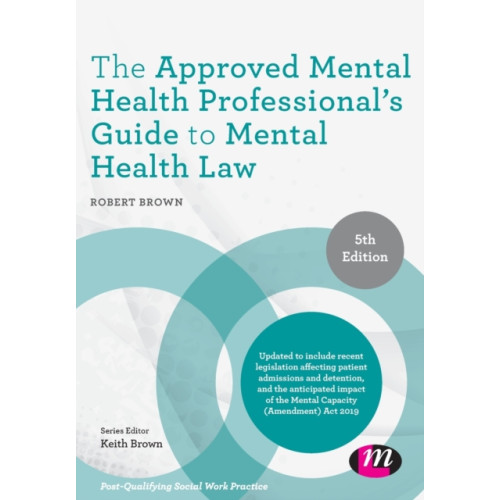 Sage Publications Ltd The Approved Mental Health Professional's Guide to Mental Health Law (häftad, eng)