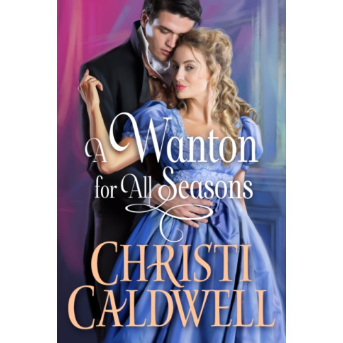 Amazon Publishing A Wanton for All Seasons (häftad, eng)