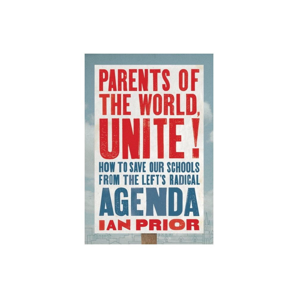 Produktbild för Parents of the World, Unite! (inbunden, eng)