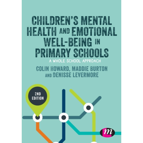 Sage Publications Ltd Children’s Mental Health and Emotional Well-being in Primary Schools (häftad, eng)