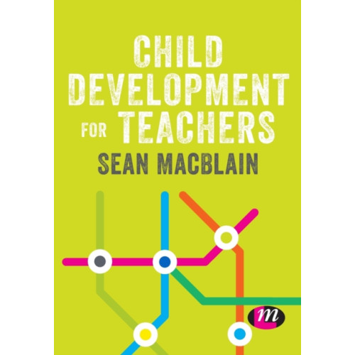 Sage Publications Ltd Child Development for Teachers (häftad, eng)