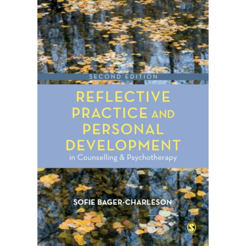 Sage Publications Ltd Reflective Practice and Personal Development in Counselling and Psychotherapy (häftad, eng)