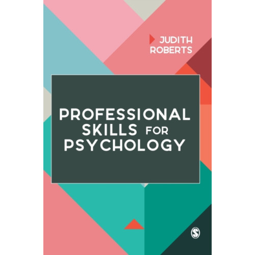 Sage Publications Ltd Professional Skills for Psychology (inbunden, eng)