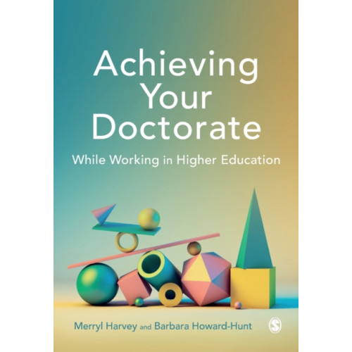 Sage Publications Ltd Achieving Your Doctorate While Working in Higher Education (häftad, eng)