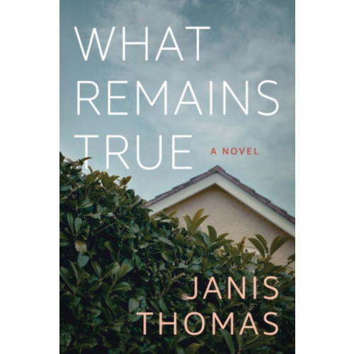 Amazon Publishing What Remains True (häftad, eng)