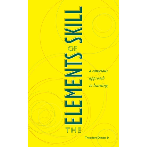 North Atlantic Books,U.S. The Elements of Skill (häftad, eng)