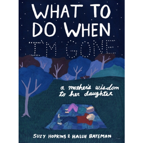 Bloomsbury Publishing PLC What to Do When I'm Gone (häftad, eng)