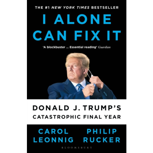 Bloomsbury Publishing PLC I Alone Can Fix It (häftad, eng)