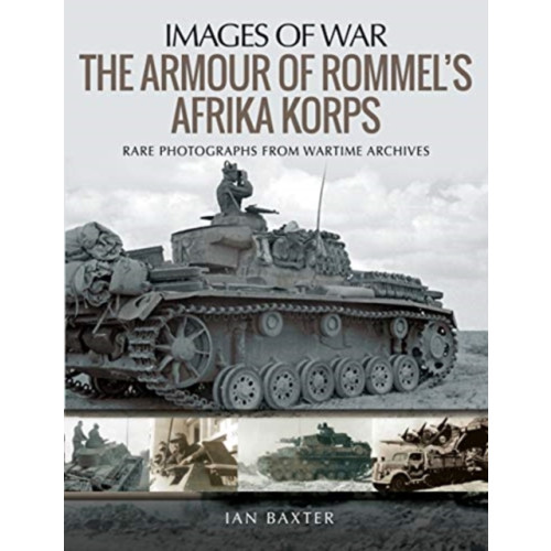 Pen & Sword Books Ltd The Armour of Rommel's Afrika Korps (häftad, eng)