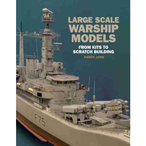 Pen & Sword Books Ltd Large Scale Warship Models (inbunden, eng)