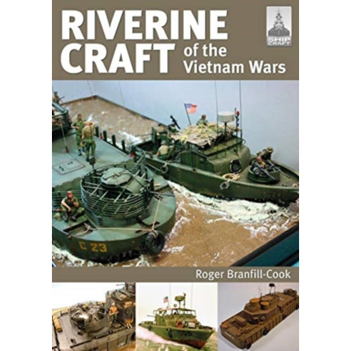 Pen & Sword Books Ltd ShipCraft 26: Riverine Craft of the Vietnam Wars (häftad, eng)