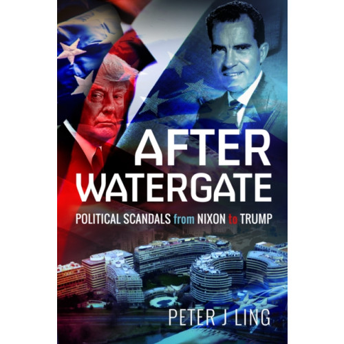Pen & Sword Books Ltd After Watergate (inbunden, eng)